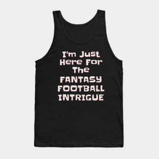 Fantasy Football Player, Funny Fantasy Football, Football Intrigue Tank Top